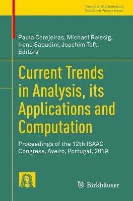 Current Trends in Analysis, its Applications and Computation: Proceedings of the 12th ISAAC Congress, Aveiro, Portugal, 2019 - cover