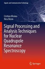 Signal Processing and Analysis Techniques for Nuclear Quadrupole Resonance Spectroscopy