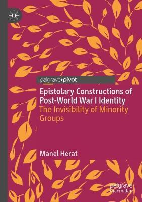 Epistolary Constructions of Post-World War I Identity: The Invisibility of Minority Groups - Manel Herat - cover