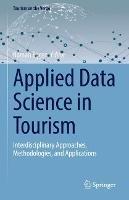 Applied Data Science in Tourism: Interdisciplinary Approaches, Methodologies, and Applications