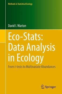 Eco-Stats: Data Analysis in Ecology: From t-tests to Multivariate Abundances - David I Warton - cover
