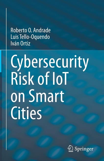 Cybersecurity Risk of IoT on Smart Cities
