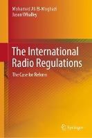 The International Radio Regulations: The Case for Reform