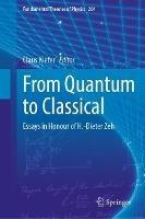 From Quantum to Classical: Essays in Honour of H.-Dieter Zeh