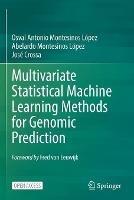 Multivariate Statistical Machine Learning Methods for Genomic Prediction - Osval Antonio Montesinos López,Abelardo Montesinos López,José Crossa - cover