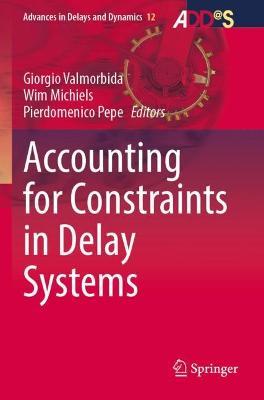 Accounting for Constraints in Delay Systems - cover