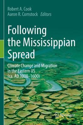 Following the Mississippian Spread: Climate Change and Migration in the Eastern US (ca. AD 1000-1600) - cover