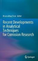 Recent Developments in Analytical Techniques for Corrosion Research - cover