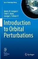 Introduction to Orbital Perturbations - James M. Longuski,Felix R. Hoots,George E. Pollock IV - cover