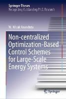 Non-centralized Optimization-Based Control Schemes for Large-Scale Energy Systems - W. Wicak Ananduta - cover