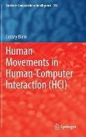 Human Movements in Human-Computer Interaction (HCI) - Cezary Biele - cover