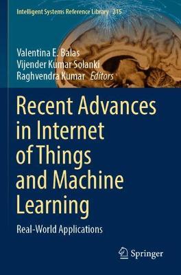 Recent Advances in Internet of Things and Machine Learning: Real-World Applications - cover