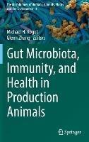Gut Microbiota, Immunity, and Health in Production Animals