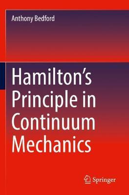 Hamilton’s Principle in Continuum Mechanics - Anthony Bedford - cover