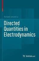 Directed Quantities in Electrodynamics - Bernard Jancewicz - cover