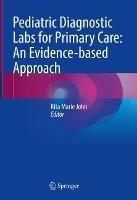 Pediatric Diagnostic Labs for Primary Care: An Evidence-based Approach - cover