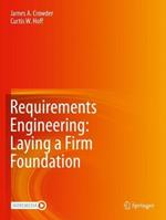 Requirements Engineering: Laying a Firm Foundation