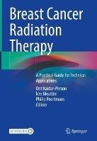 Breast Cancer Radiation Therapy: A Practical Guide for Technical Applications