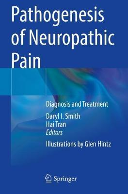 Pathogenesis of Neuropathic Pain: Diagnosis and Treatment - cover