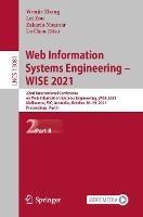 Libro in inglese Web Information Systems Engineering – WISE 2021: 22nd International Conference on Web Information Systems Engineering, WISE 2021, Melbourne, VIC, Australia, October 26–29, 2021, Proceedings, Part II 