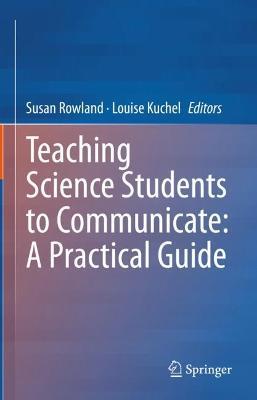 Teaching Science Students to Communicate: A Practical Guide - cover