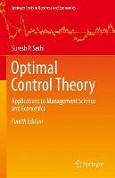 Optimal Control Theory: Applications to Management Science and Economics - Suresh P. Sethi - cover