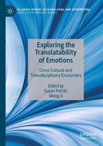 Exploring the Translatability of Emotions: Cross-Cultural and Transdisciplinary Encounters