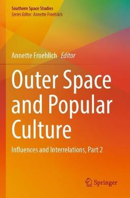 Outer Space and Popular Culture: Influences and Interrelations, Part 2 - cover