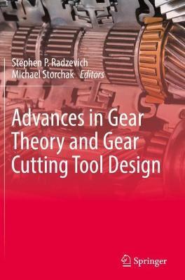 Advances in Gear Theory and Gear Cutting Tool Design - cover