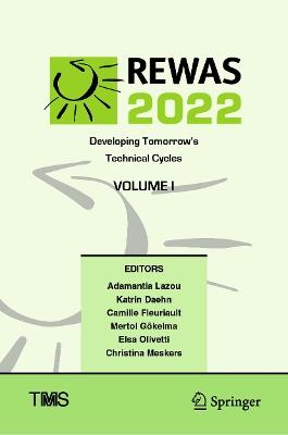 REWAS 2022: Developing Tomorrow’s Technical Cycles (Volume I) - cover