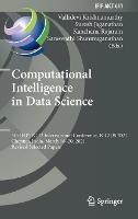 Computational Intelligence in Data Science: 4th IFIP TC 12 International Conference, ICCIDS 2021, Chennai, India, March 18–20, 2021, Revised Selected Papers - cover