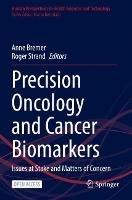 Precision Oncology and Cancer Biomarkers: Issues at Stake and Matters of Concern - cover