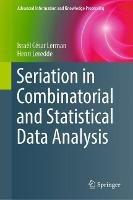 Seriation in Combinatorial and Statistical Data Analysis - Israël César Lerman,Henri Leredde - cover