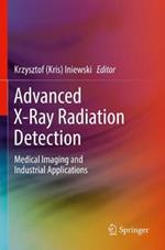 Advanced X-Ray Radiation Detection:: Medical Imaging and Industrial Applications