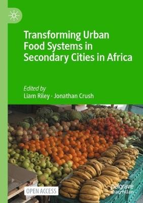 Transforming Urban Food Systems in Secondary Cities in Africa - cover