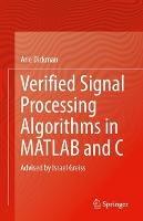 Verified Signal Processing Algorithms in MATLAB and C: Advised by Israel Greiss - Arie Dickman - cover