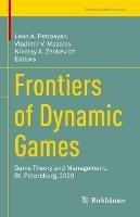 Frontiers of Dynamic Games: Game Theory and Management, St. Petersburg, 2020 - cover