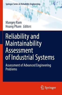 Reliability and Maintainability Assessment of Industrial Systems: Assessment of Advanced Engineering Problems - cover