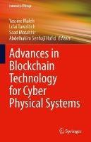 Advances in Blockchain Technology for Cyber Physical Systems - cover
