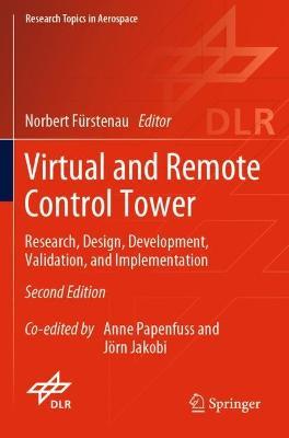 Virtual and Remote Control Tower: Research, Design, Development, Validation, and Implementation - cover