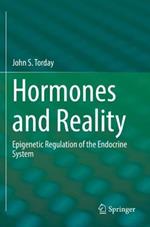 Hormones and Reality: Epigenetic Regulation of the Endocrine System