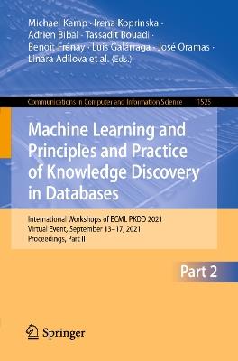 Machine Learning and Principles and Practice of Knowledge Discovery in Databases: International Workshops of ECML PKDD 2021, Virtual Event, September 13-17, 2021, Proceedings, Part II - cover
