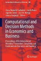 Computational and Decision Methods in Economics and Business: Proceedings of the International Workshop “Innovation, Complexity and Uncertainty in Economics and Business” - cover