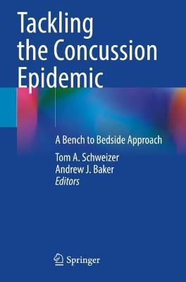Tackling the Concussion Epidemic: A Bench to Bedside Approach - cover