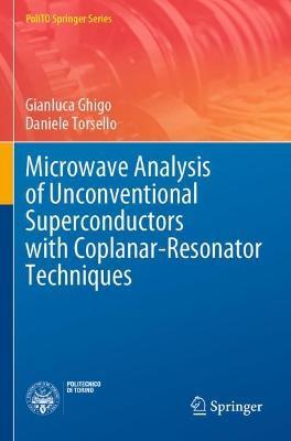 Microwave Analysis of Unconventional Superconductors with Coplanar-Resonator Techniques - Gianluca Ghigo,Daniele Torsello - cover