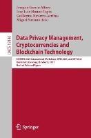 Data Privacy Management, Cryptocurrencies and Blockchain Technology: ESORICS 2021 International Workshops, DPM 2021 and CBT 2021, Darmstadt, Germany, October 8, 2021, Revised Selected Papers - cover