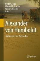 Alexander von Humboldt: Multiperspective Approaches - cover