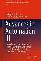Advances in Automation III: Proceedings of the International Russian Automation Conference, RusAutoCon2021, September 5-11, 2021, Sochi, Russia - cover