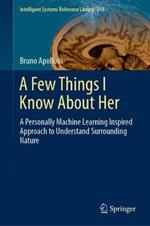 A Few Things I Know About Her: A Personally Machine Learning Inspired Approach to Understand Surrounding Nature