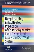 Deep Learning in Multi-step Prediction of Chaotic Dynamics: From Deterministic Models to Real-World Systems - Matteo Sangiorgio,Fabio Dercole,Giorgio Guariso - cover